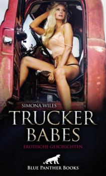 Скачать Trucker Babes | Erotische Geschichten - Simona Wiles