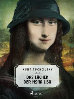 Скачать Das Lächeln der Mona Lisa - Kurt  Tucholsky