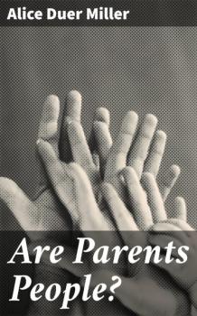 Скачать Are Parents People? - Alice Duer Miller