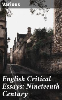Скачать English Critical Essays: Nineteenth Century - Various
