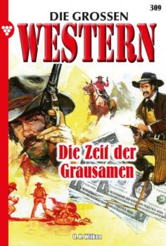 Скачать Die großen Western 309 - U.H. Wilken
