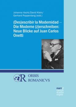 Скачать (Des)escribir la Modernidad - Die Moderne (z)erschreiben: Neue Blicke auf Juan Carlos Onetti - Группа авторов