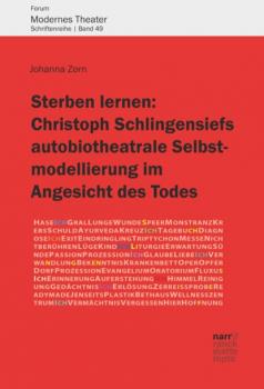 Скачать Sterben lernen:  Christoph Schlingensiefs autobiotheatrale Selbstmodellierung im Angesicht des Todes - Johanna Zorn