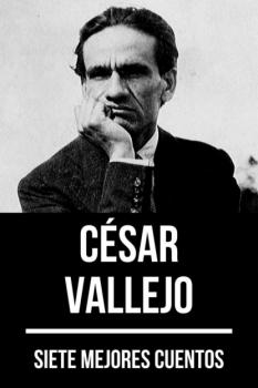Скачать 7 mejores cuentos de César Vallejo - Cesar  Vallejo