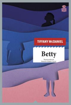 Скачать Betty - Tiffany McDaniel