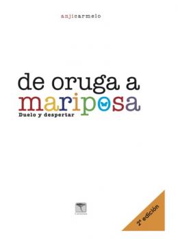Скачать De oruga a mariposa. 2ª ed - Anji Carmelo
