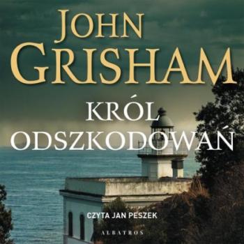 Скачать Król odszkodowań - John Grisham