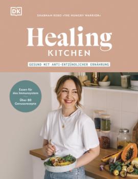 Скачать Healing Kitchen – gesund mit anti-entzündlicher Ernährung - Shabnam Rebo