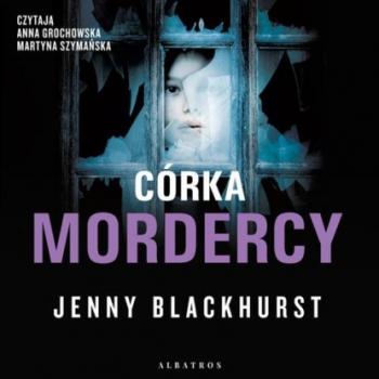 Скачать CÓRKA MORDERCY - Jenny Blackhurst