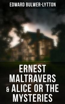 Скачать Ernest Maltravers & Alice or the Mysteries - Эдвард Бульвер-Литтон