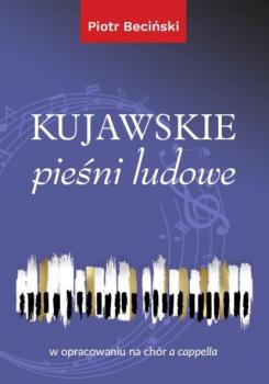 Скачать Kujawskie pieśni ludowe w opracowaniu na chór a cappella (nuty) - Группа авторов