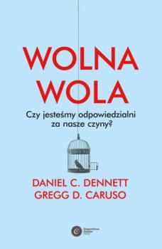 Скачать Wolna wola - Daniel C. Dennett