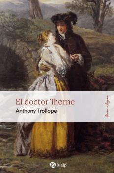 Скачать El doctor Thorne - Anthony Trollope