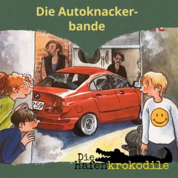 Скачать Die Autoknackerbande - Die Hafenkrokodile, Folge 6 (Ungekürzt) - Ursel  Scheffler