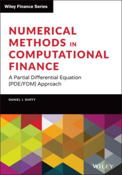 Скачать Numerical Methods in Computational Finance - Daniel J. Duffy