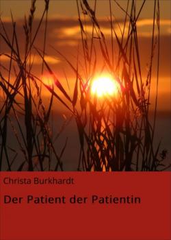 Скачать Der Patient der Patientin - Christa Burkhardt