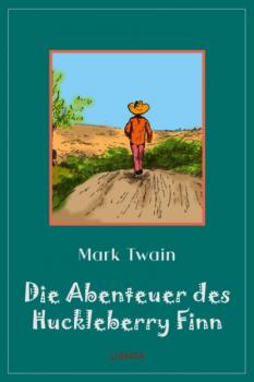 Скачать Die Abenteuer des Huckleberry Finn - Mark Twain