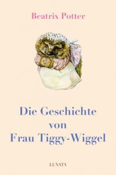Скачать Die Geschichte von Frau Tiggy-Wiggel - Beatrix Potter