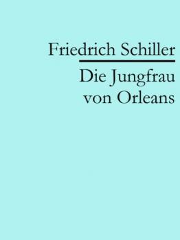 Скачать Die Jungfrau von Orleans - Friedrich Schiller