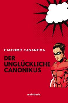 Скачать Der unglückliche Canonikus - Giacomo Casanova