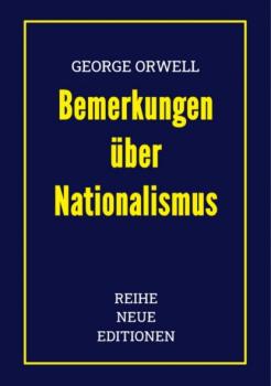 Скачать George Orwell: Bemerkungen über Nationalismus - George Orwell