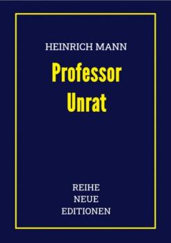Скачать Heinrich Mann: Professor Unrat - Heinrich Mann