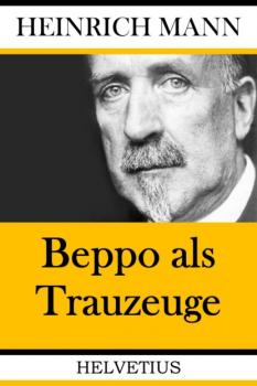 Скачать Beppo als Trauzeuge - Heinrich Mann