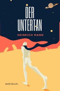 Скачать Der Untertan: Roman - Heinrich Mann