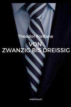 Скачать Von Zwanzig bis Dreißig - Theodor Fontane