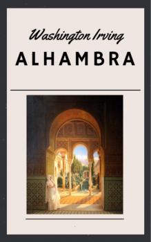 Скачать Washington Irving: Alhambra - Washington Irving