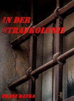 Скачать IN DER STRAFKOLONIE - Franz Kafka