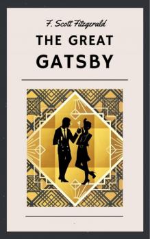 Скачать F. Scott Fitzgerald: The Great Gatsby - F. Scott Fitzgerald