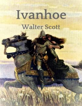 Скачать Walter Scott: Ivanhoe - Walter Scott