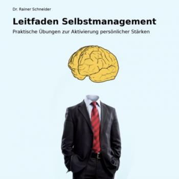 Скачать Leitfaden Selbstmanagement. - Dr. Rainer Schneider