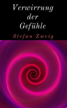 Скачать Verwirrung der Gefühle - Stefan Zweig