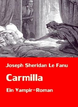 Скачать Carmilla | Ein Vampir-Roman - Joseph Sheridan Le Fanu