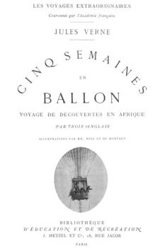 Скачать Cinq Semaines en ballon (Édition Originale Illustrée) - Jules Verne