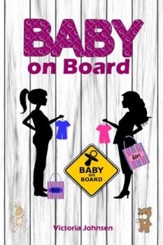 Скачать Baby on Board - Victoria Johnson