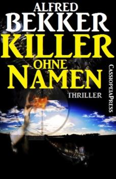 Скачать Killer ohne Namen: Ein Jesse Trevellian Thriller - Alfred Bekker