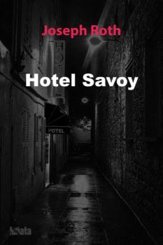 Скачать Hotel Savoy - Йозеф Рот