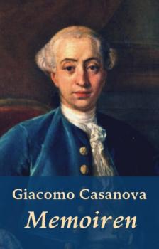 Скачать Giacomo Casanova - Memoiren - Giacomo Casanova