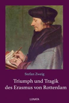 Скачать Triumph und Tragik des Erasmus von Rotterdam - Stefan Zweig