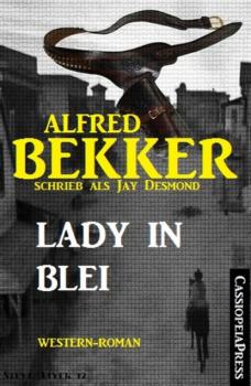 Скачать Lady in Blei: Western-Roman - Alfred Bekker