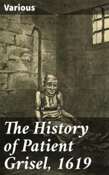 Скачать The History of Patient Grisel, 1619 - Various