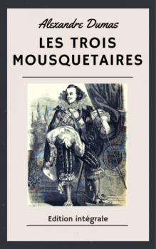 Скачать Les trois mousquetaires - Alexandre Dumas