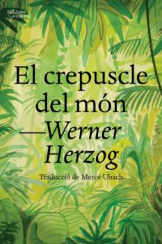 Скачать El crepuscle del món - Werner Herzog