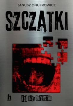 Скачать Szczątki - Janusz Onufrowicz