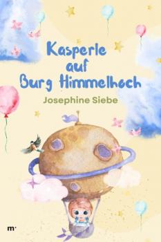 Скачать Kasperle auf Burg Himmelhoch - Siebe Josephine