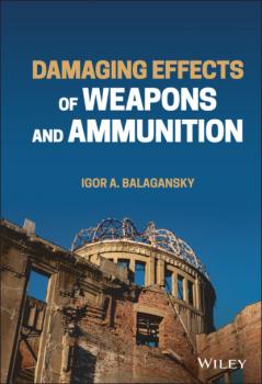 Скачать Damaging Effects of Weapons and Ammunition - Igor A. Balagansky