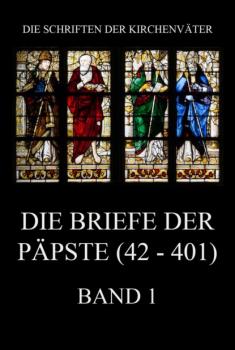 Скачать Die Briefe der Päpste (42-401), Band 1 - Группа авторов